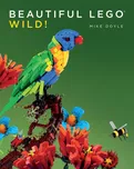 Beautiful LEGO 3: Wild! - Mike Doyle…