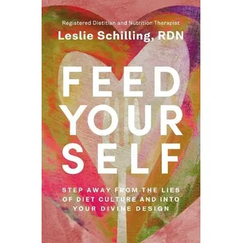 Feed Yourself - Schilling, Leslie