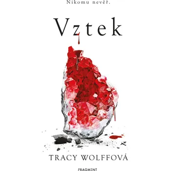 Kniha Vztek - Tracy Wolffová (E-Kniha)