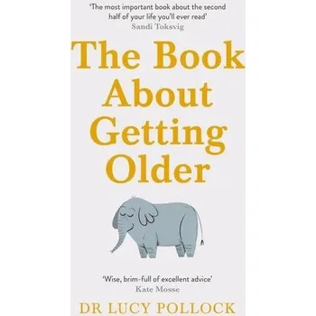 The Book About Getting Older - Pollock, Lucy