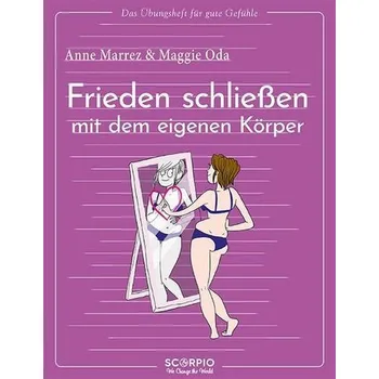 Osobní rozvoj Das Übungsheft für gute Gefühle - Frieden schließen mit dem eigenen Körper - Marrez, Anne