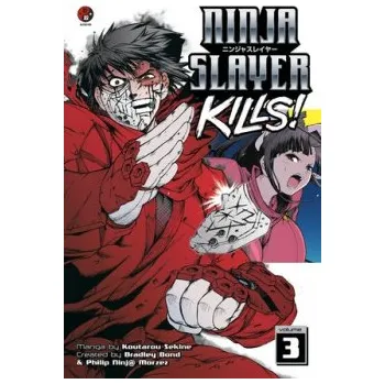 Ninja Slayer Kills Vol. 3 - Bond, Bradley a Morzez, Phillip N. a Sekine, Kotaro