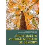 Spiritualita v sociální práci se seniory