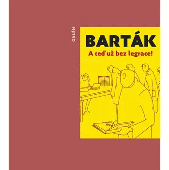 A teď už bez legrace! - Miroslav Barták (2023, brožovaná)