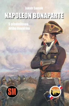Literární biografie Napoleon Bonaparte - Jakub Samek (2023, pevná)