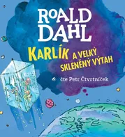 Karlík a velký skleněný výtah - Roald Dahl (čte Petr Čtvrtníček) CDmp3