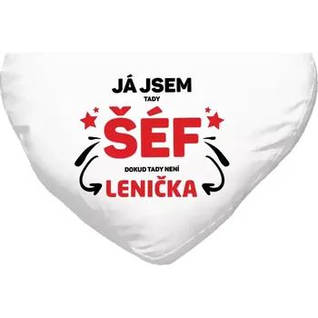 Polštář Polštář srdce 40x35 cm Já jsem tady šéf, dokud tady není jméno.