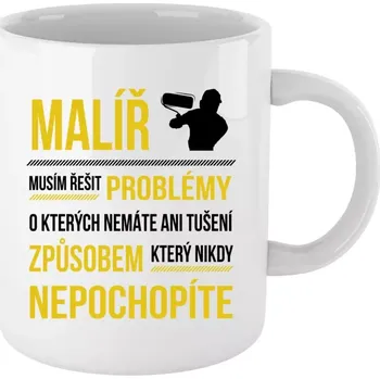 Hrnek 330 ml - bílý Musím řešit problémy - malíř