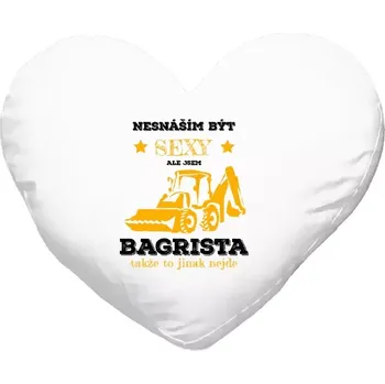 Polštář Polštář srdce 40x35 cm Nesnáším být sexy, ale jsem bagrista