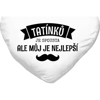 Polštář Polštář srdce 40x35 cm Tatínků je spousta, ale můj je nejlepší