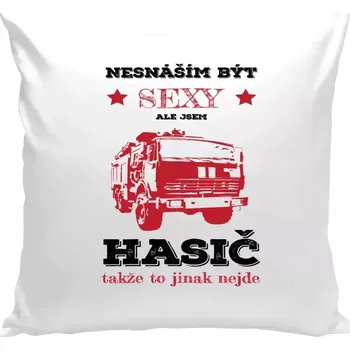 Polštář Polštář bílý 40x40 cm Nesnáším být sexy, ale jsem hasič