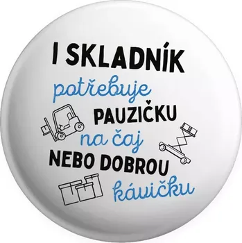 Placka I skladník potřebuje pauzičku