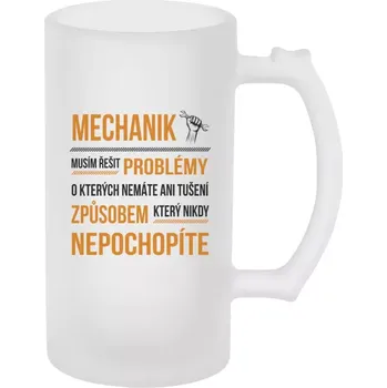 Sklenice Půllitr pro mechaniky - Musím řešit problémy - mechanik - matný
