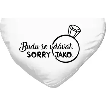 Polštář Polštář srdce 40x35 cm Budu se vdávat. Sorry jako.