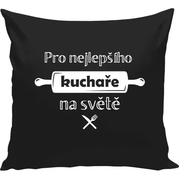 Polštář Polštář černý 40x40 cm Pro nejlepšího kuchaře na světe