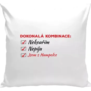 Polštář Polštář bílý 40x40 cm Dokonalá kombinace - nekouřím, nepiju, jsem z...
