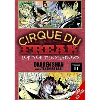 Cirque Du Freak: The Manga, Vol. 6 - Shan, Darren a Arai, Takahiro
