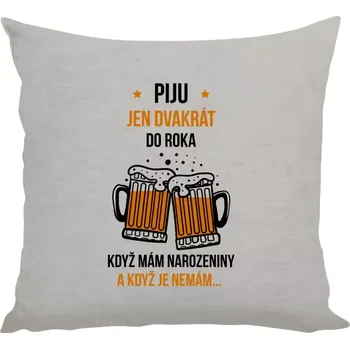 Polštář Polštář lněný 40x40 cm Piju jen dvakrát do roka