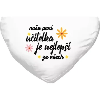 Polštář Polštář srdce 40x35 cm Naše paní učitelka je nejlepší ze všech