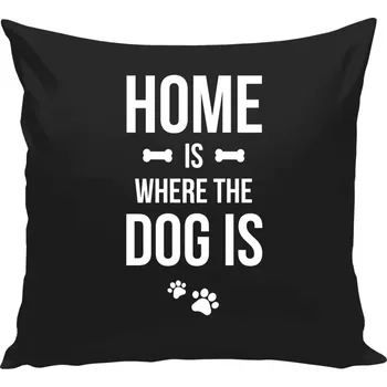 Polštář Polštář černý 40x40 cm Home is where the dog is