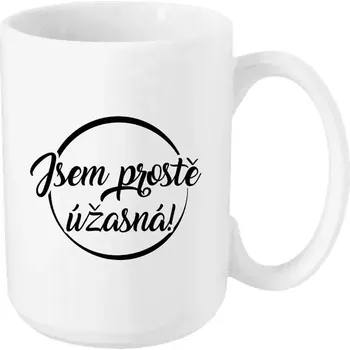 Hrnek 450 ml - bílý Jsem prostě úžasná