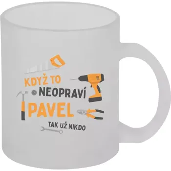 Hrnek 330 ml - skleněný matný Když to neopraví jméno, tak už nikdo