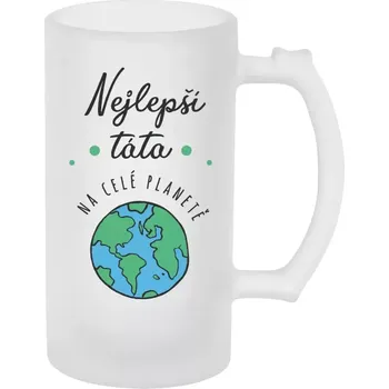 Sklenice Půllitr pro tatínka - Nejlepší táta na celé planetě - matný