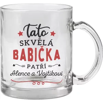Hrnek 330 ml - skleněný Tato skvělá babička patří