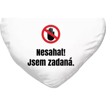 Polštář Polštář srdce 40x35 cm Nesahat, jsem zadaná