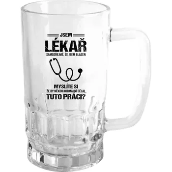 Sklenice Půllitr skleněný Samozřejmě, že jsem blázen - lékař