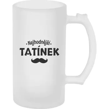 Sklenice Půllitr pro tatínka - Nejhodnější tatínek - matný