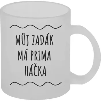 Hrnek 330 ml - skleněný matný Můj zadák má prima háčka