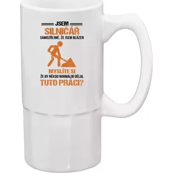 Sklenice Půllitr bílý vysoký Samozřejmě, že jsem blázen - silničář