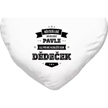 Polštář Polštář srdce 40x35 cm Někteří lidé mě oslovují jménem, pro mé nejbližší jsem dědeček
