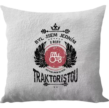 Polštář Polštář bílý 40x40 cm - dlouhý chlup Byl jsem jedním z davu, ale pak jsem se stal traktoristou
