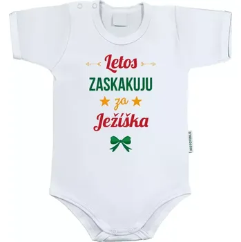 Kojenecký body Dětské body s krátkým rukávem Letos zaskakuju za Ježíška