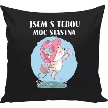 Polštář Polštář černý 40x40 cm Jsem s tebou moc šťastná