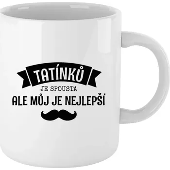 Hrnek 330 ml - bílý Tatínků je spousta, ale můj je nejlepší