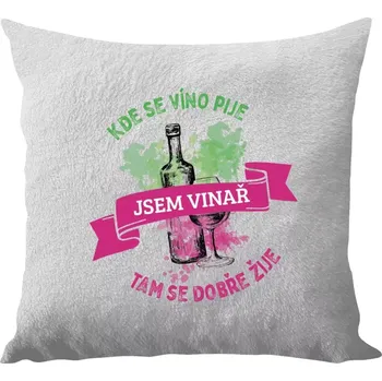 Polštář Polštář bílý 40x40 cm - dlouhý chlup Kde se víno pije, tam se dobře žije - jsem vinař