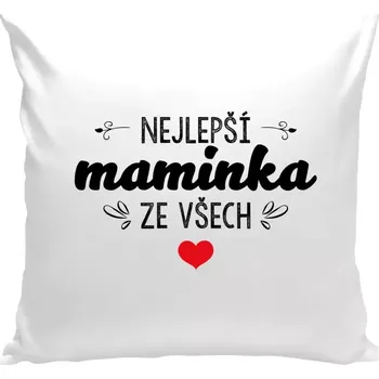 Polštář Polštář bílý 40x40 cm Nejlepší maminka ze všech