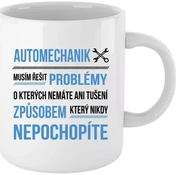 Hrnek pro automechaniky - Musím řešit problémy - automechanik - bílý 330 ml