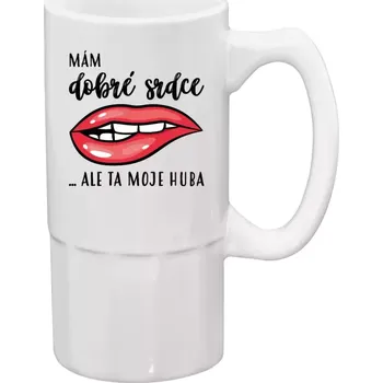 Sklenice Půllitr bílý vysoký Mám dobré srdce, ale ta moje huba