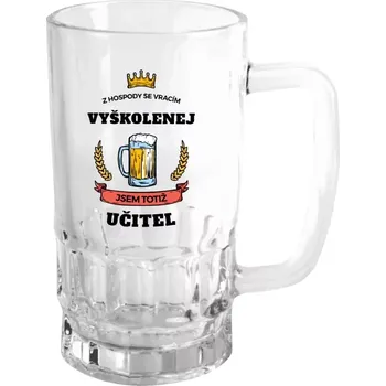 Sklenice Půllitr skleněný Z hospody se vracím - Učitel