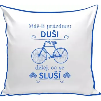 Polštář Polštář barevný 32x32 cm Máš-li prázdnou duši, dělej, co se sluší