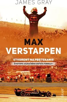 Max Verstappen: Stvorený na pretekanie - James Gray [SK] (2023, pevná)