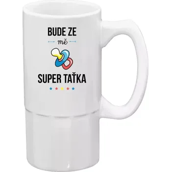 Sklenice Půllitr bílý vysoký Bude ze mě super taťka