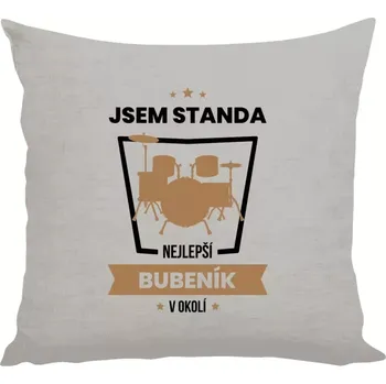 Polštář Polštář lněný 40x40 cm Nejlepší v okolí - bubeník