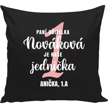 Polštář Polštář černý 40x40 cm Paní učitelka je naše jednička