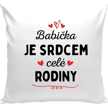 Polštář Polštář bílý 40x40 cm Babička je srdcem celé rodiny