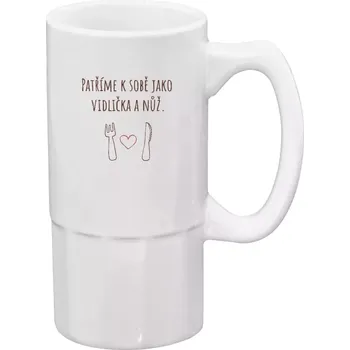 Sklenice Půllitr bílý vysoký Patříme k sobě jako vidlička a nůž